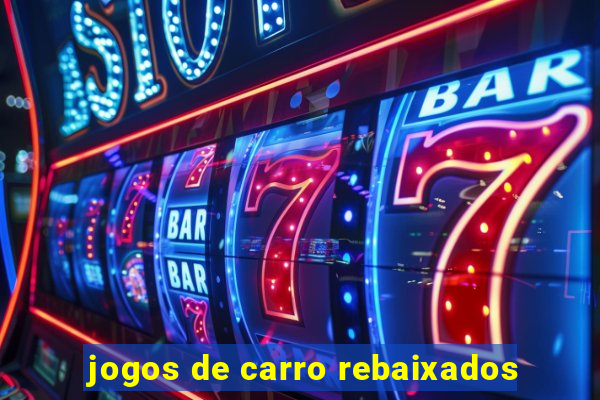 jogos de carro rebaixados